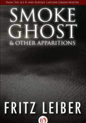 Дымный призрак — Фриц Лейбер