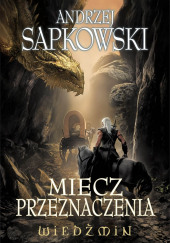 Меч Предназначения (Miecz przeznaczenia) (Польский язык) — Анджей Сапковский