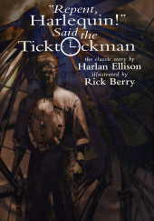 «Покайся, Арлекин!» — сказал Тиктакщик — Харлан Эллисон